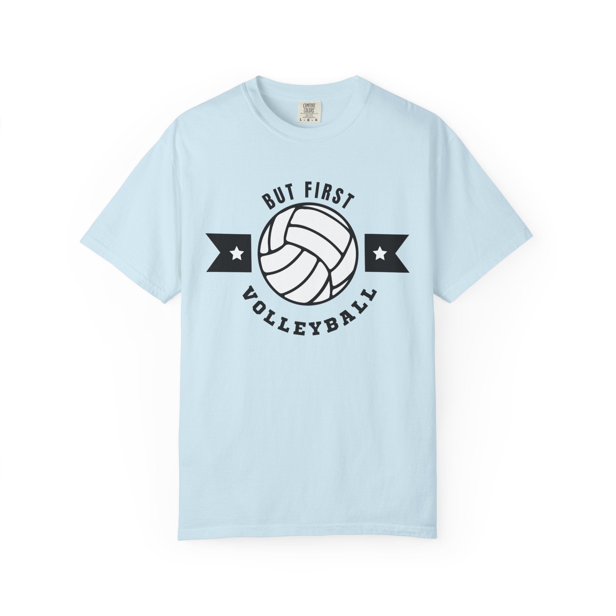 But First Volleyball Tee