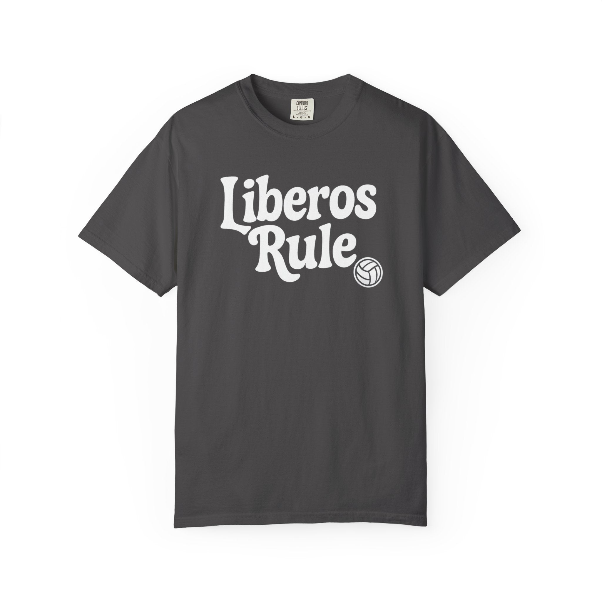 Volleyball Liberos Rule Tee