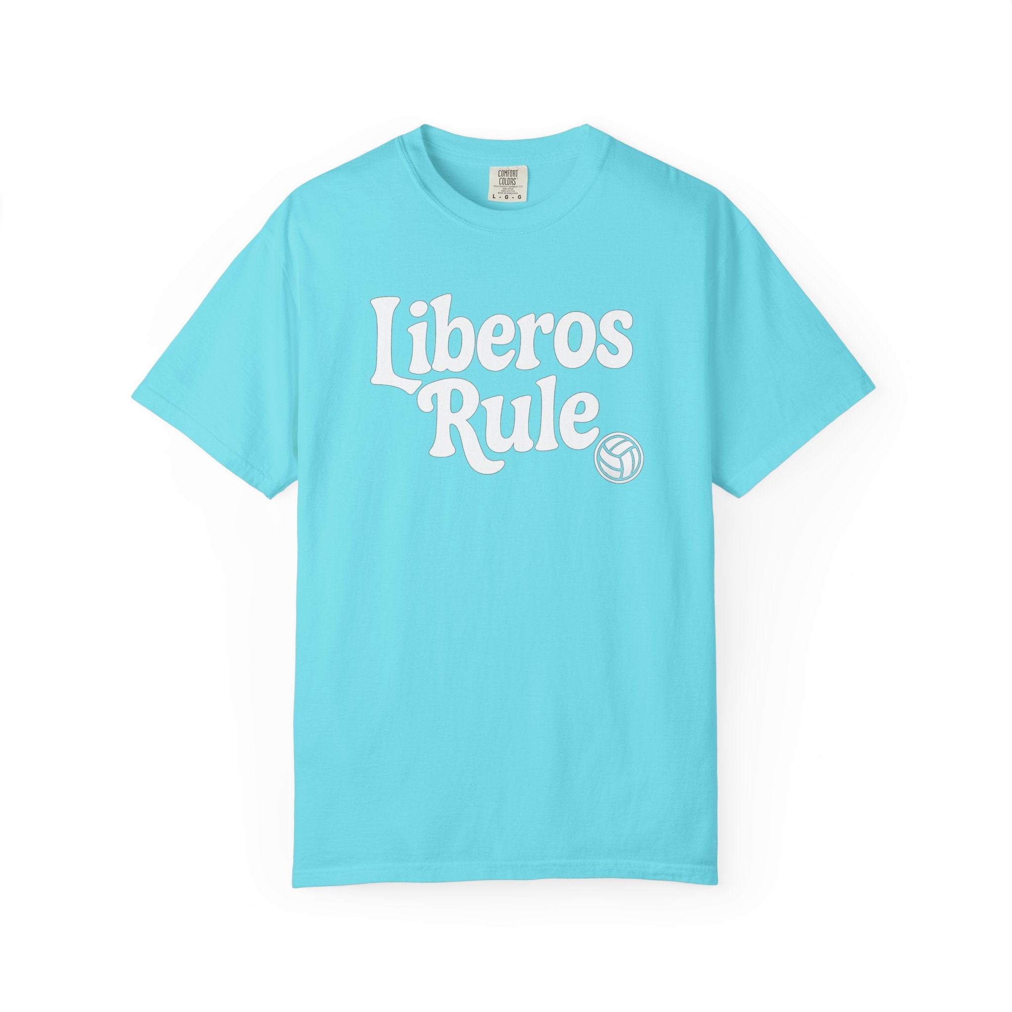 Volleyball Liberos Rule Tee