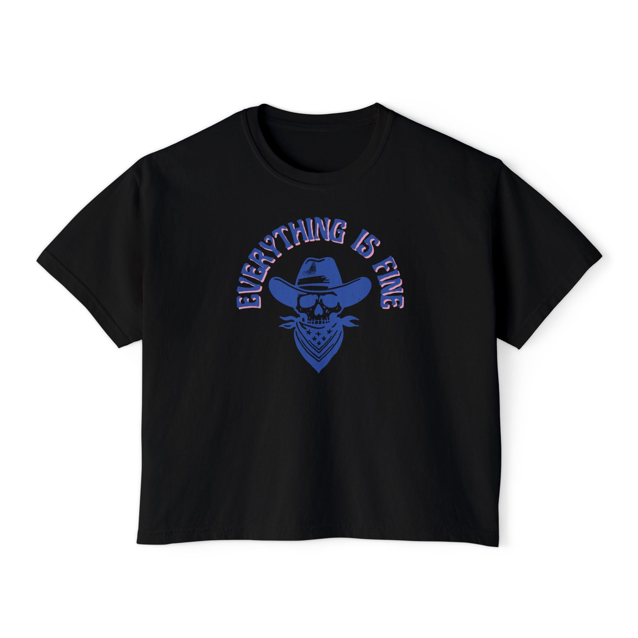 Everything is Fine Boxy Tee