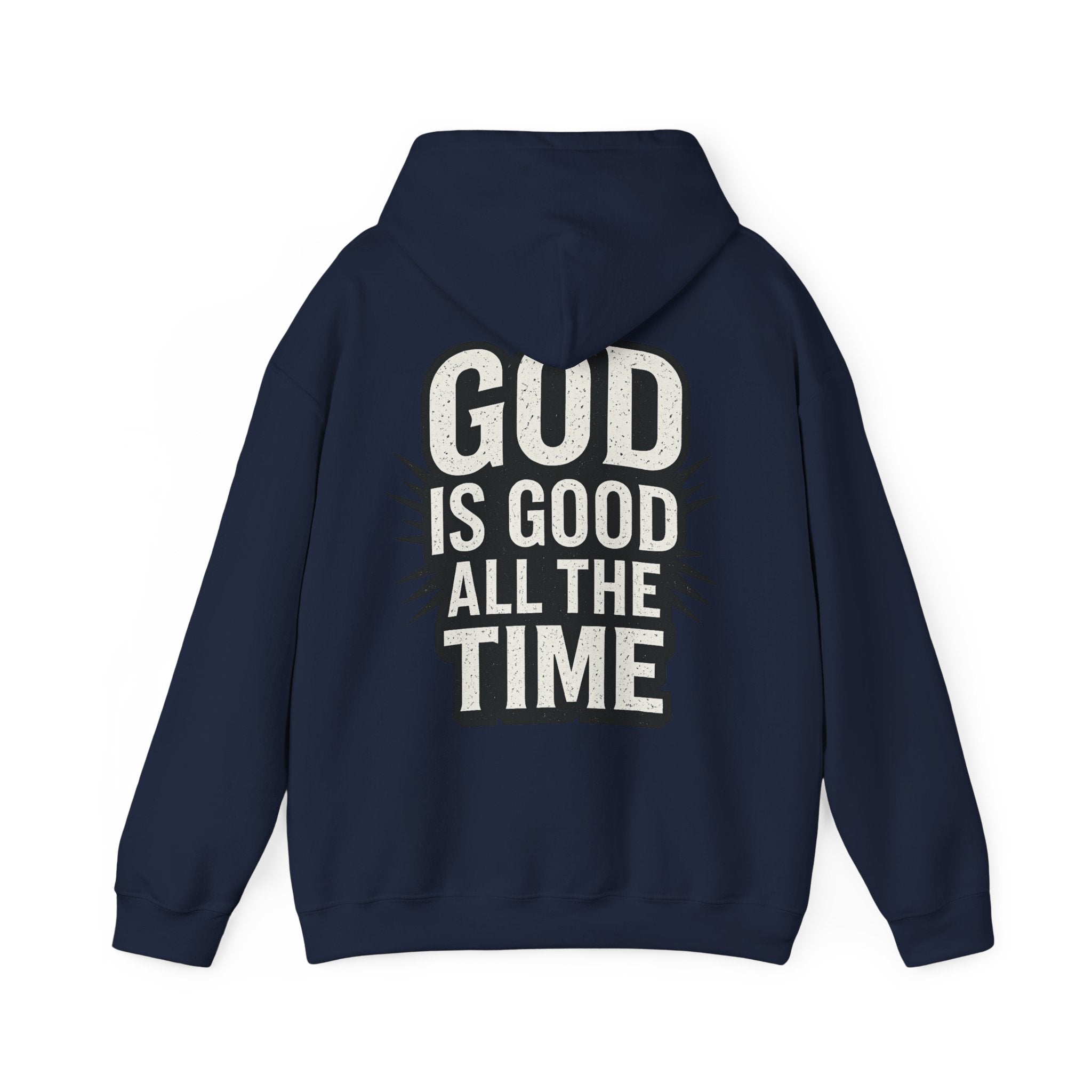 God is Good All the Time Hoodie