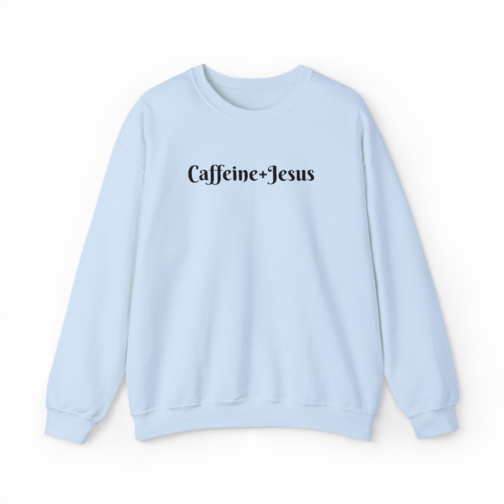 Embroidered “Caffeine + Jesus” Sweatshirt