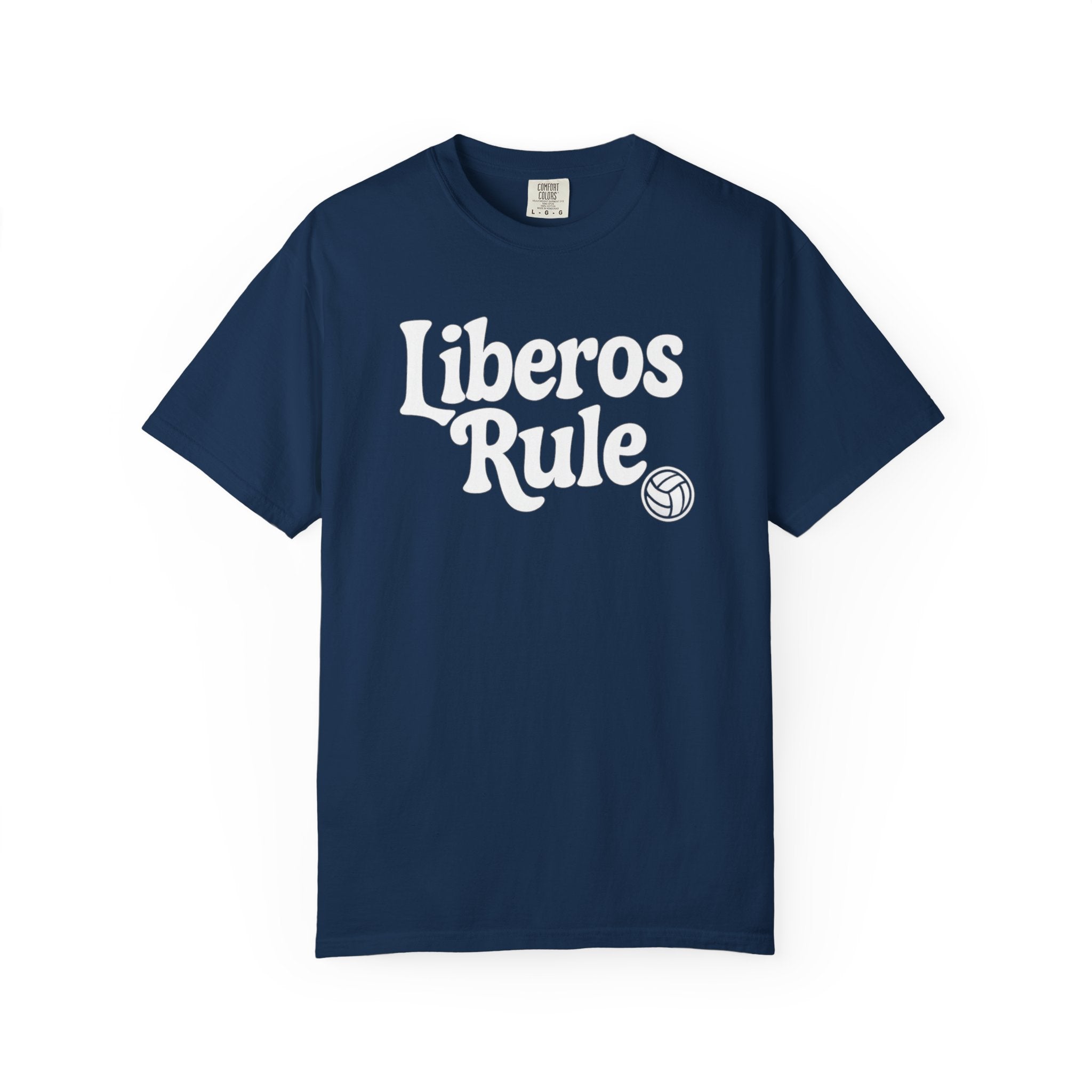 Volleyball Liberos Rule Tee