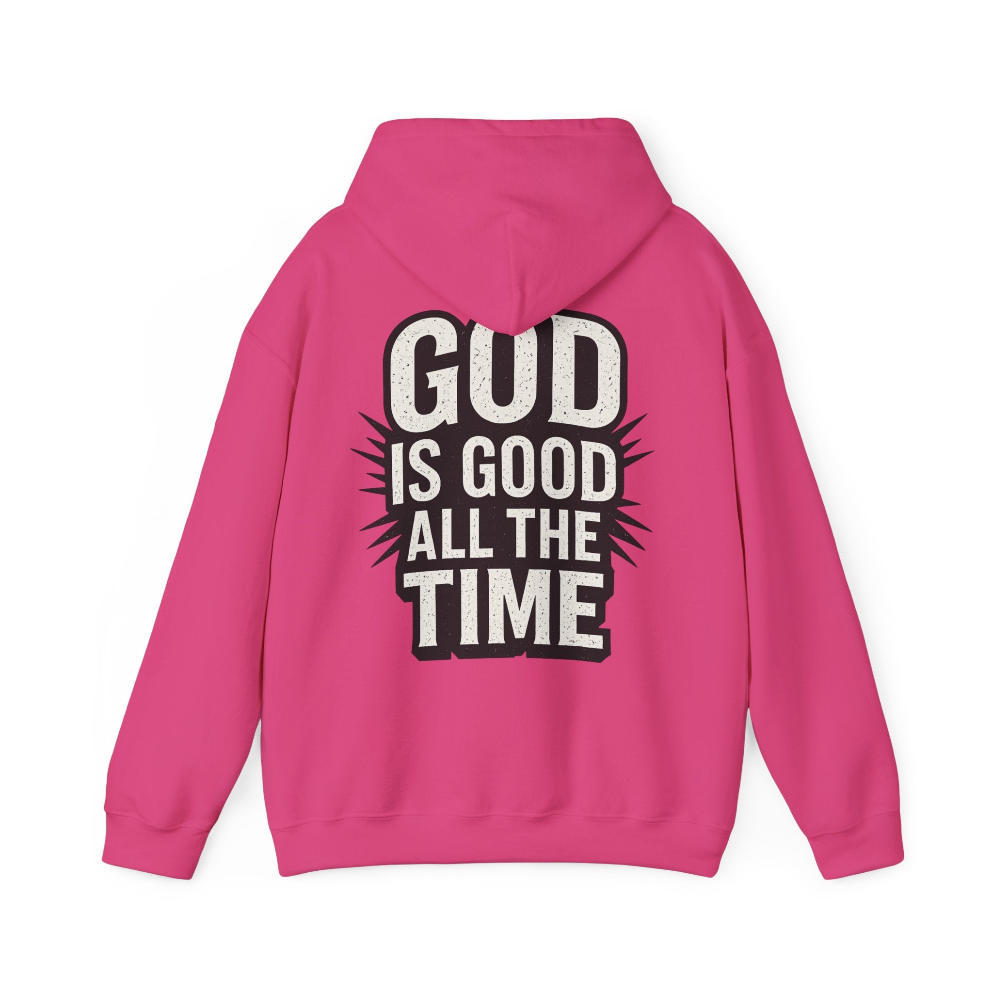 God is Good All the Time Hoodie